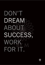 Don´t dream about success, work for it, By M, Poster